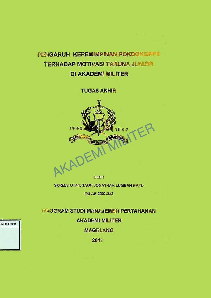 PENGARUH KEPEMIMPINAN POKDOKORPS TERHADAP MOTIVASI TARUNA JUNIOR DI AKADEMI MILITER
